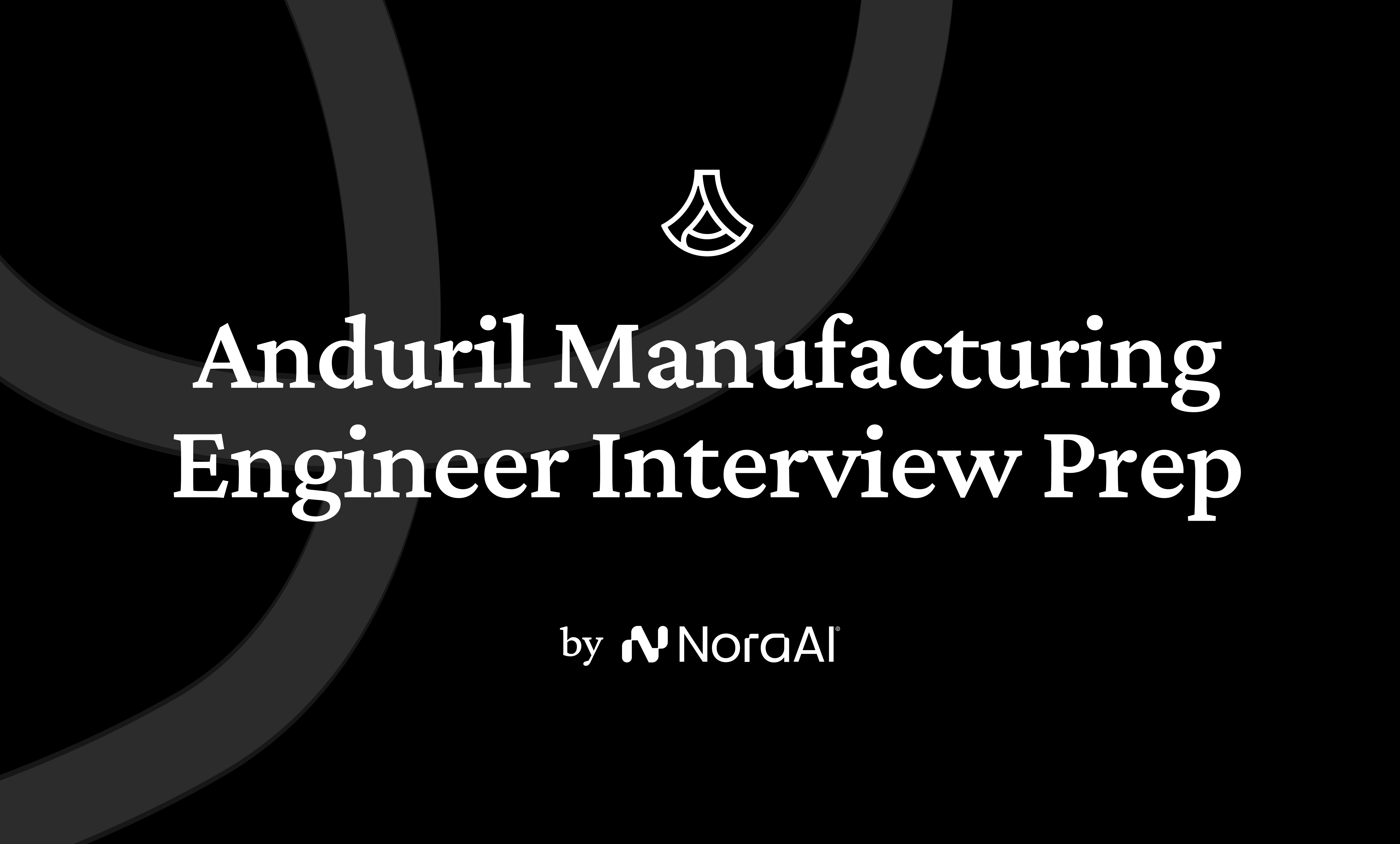 front end engineer, imaging interfaces at anduril... Anduril Engineering Guide 2026 | Nora AI | Nora AI Interview Guides