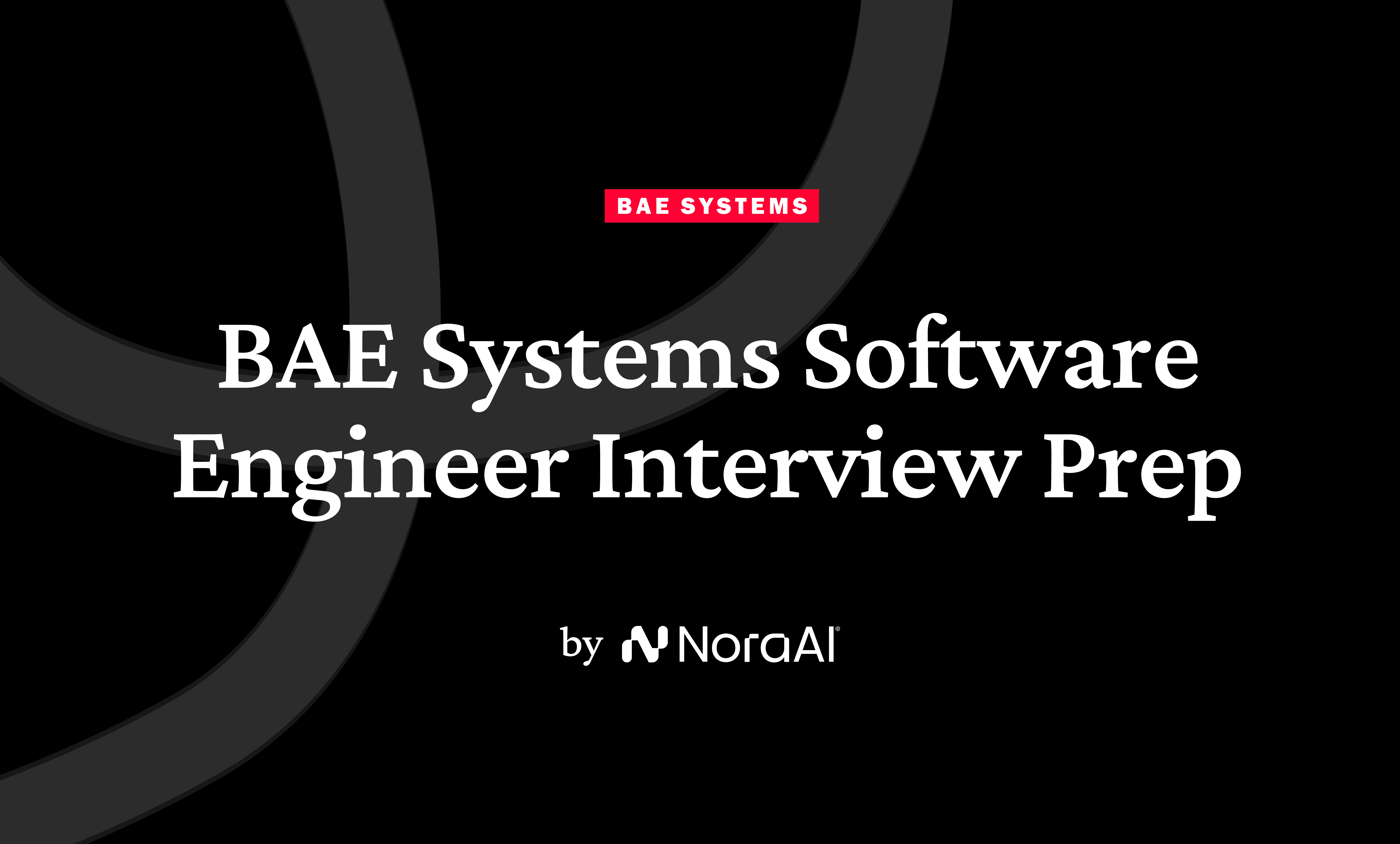 BAE SWE Guide 2026 | Nora AI | Nora AI Interview Guides