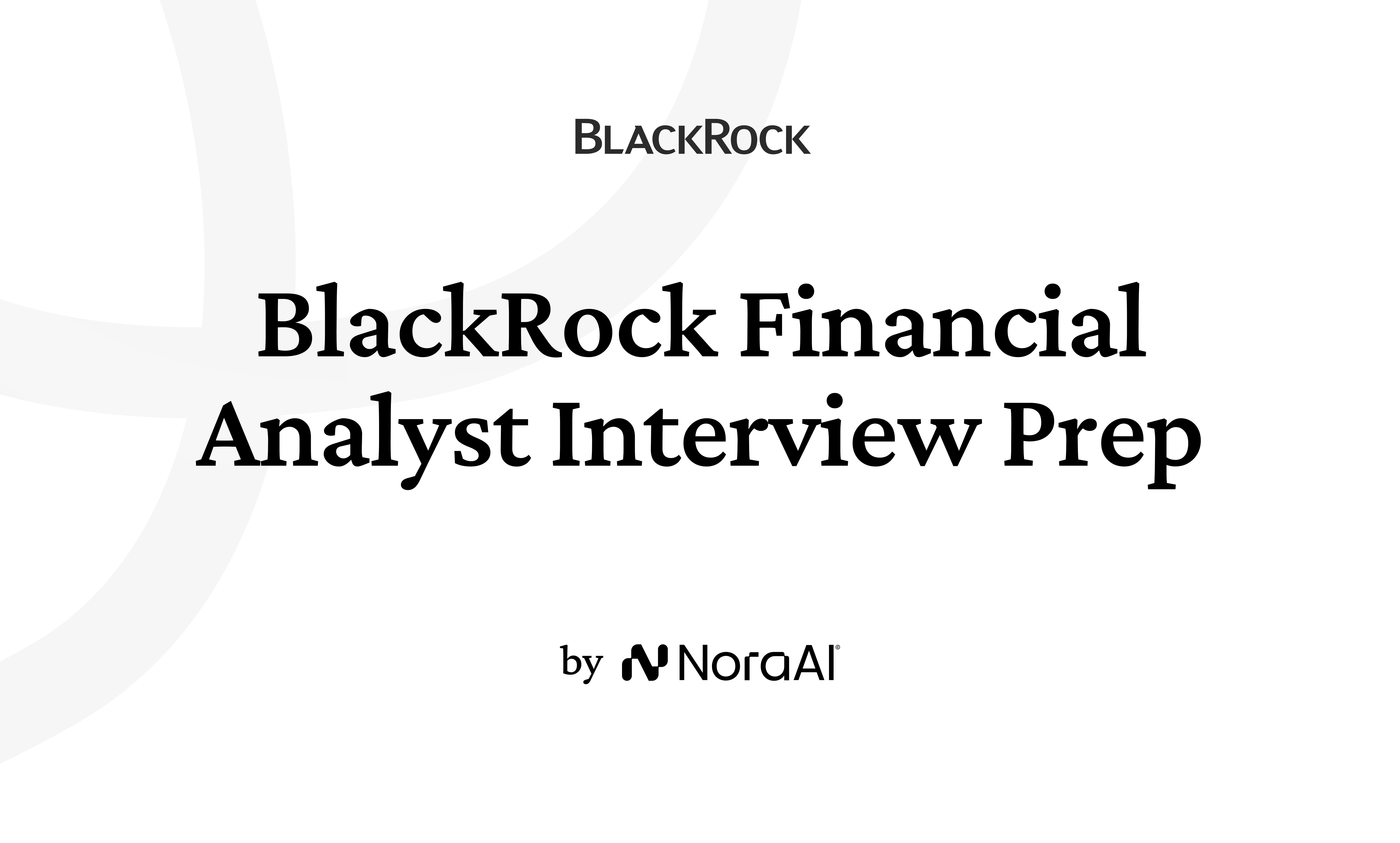 BlackRock Finance Guide 2026 | Nora AI | Nora AI Interview Guides