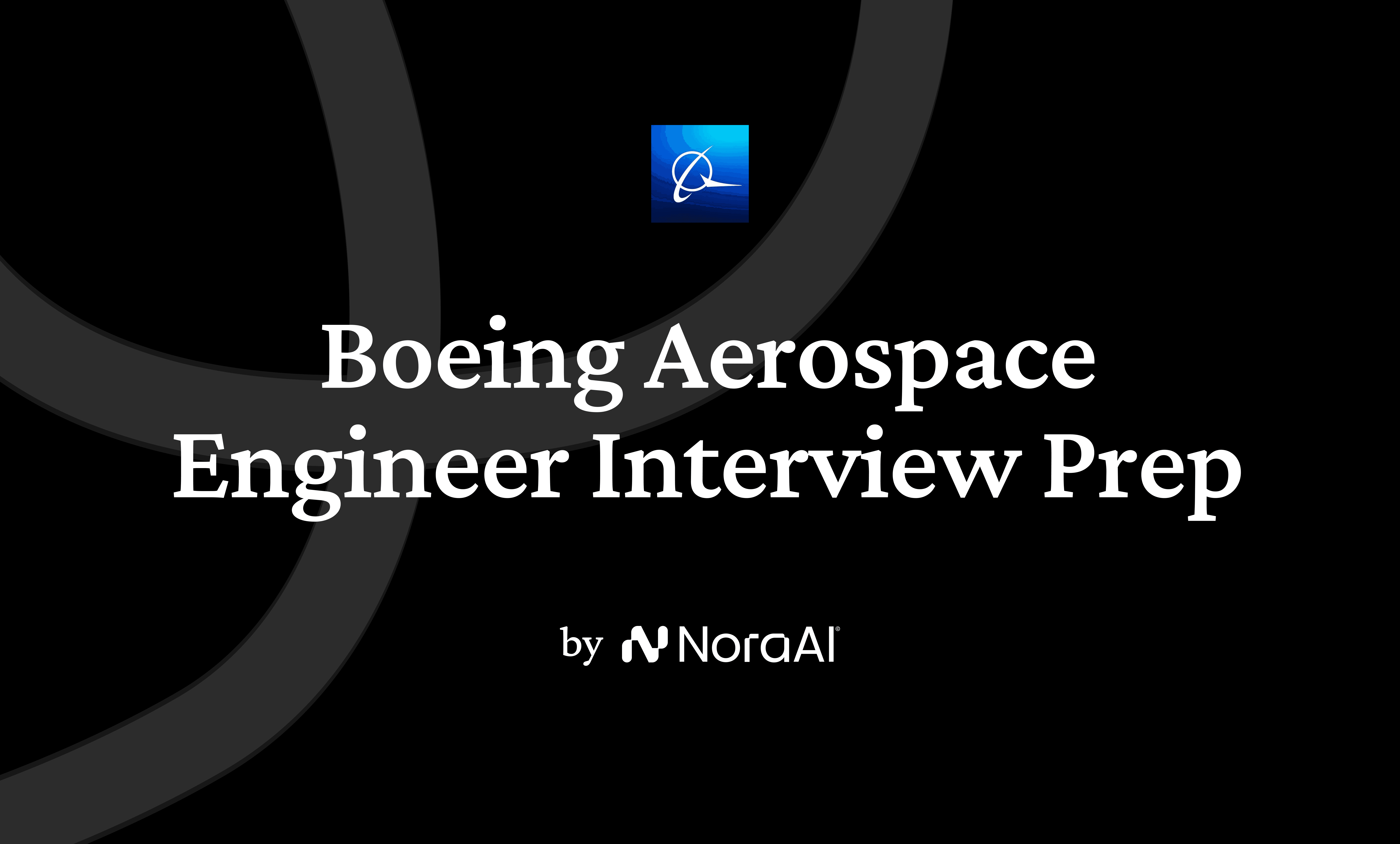 Boeing Engineering Guide 2026 | Nora AI | Nora AI Interview Guides