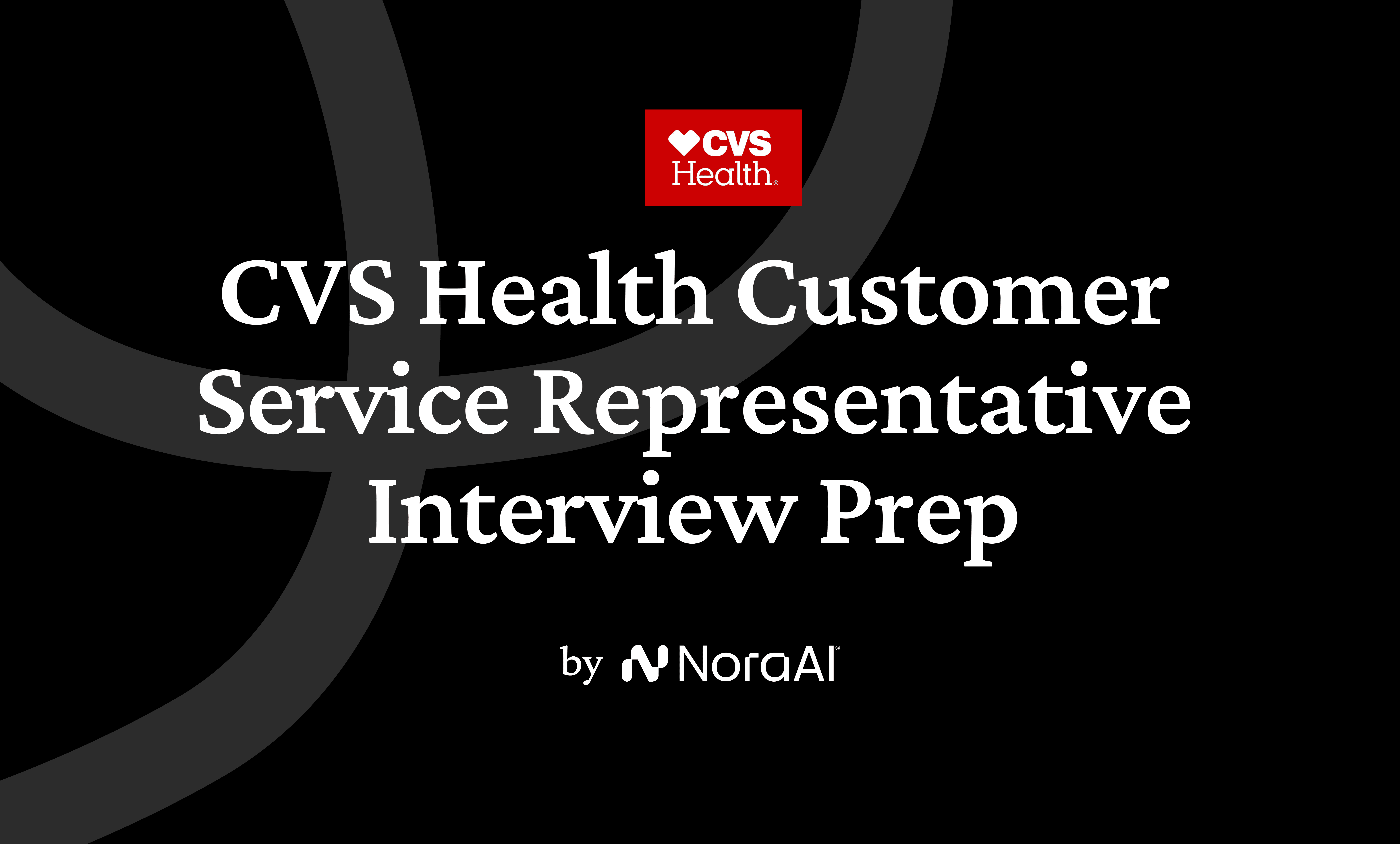 Csr Interview Setup CVS Business Guide 2026 | Nora AI | Nora AI Interview Guides