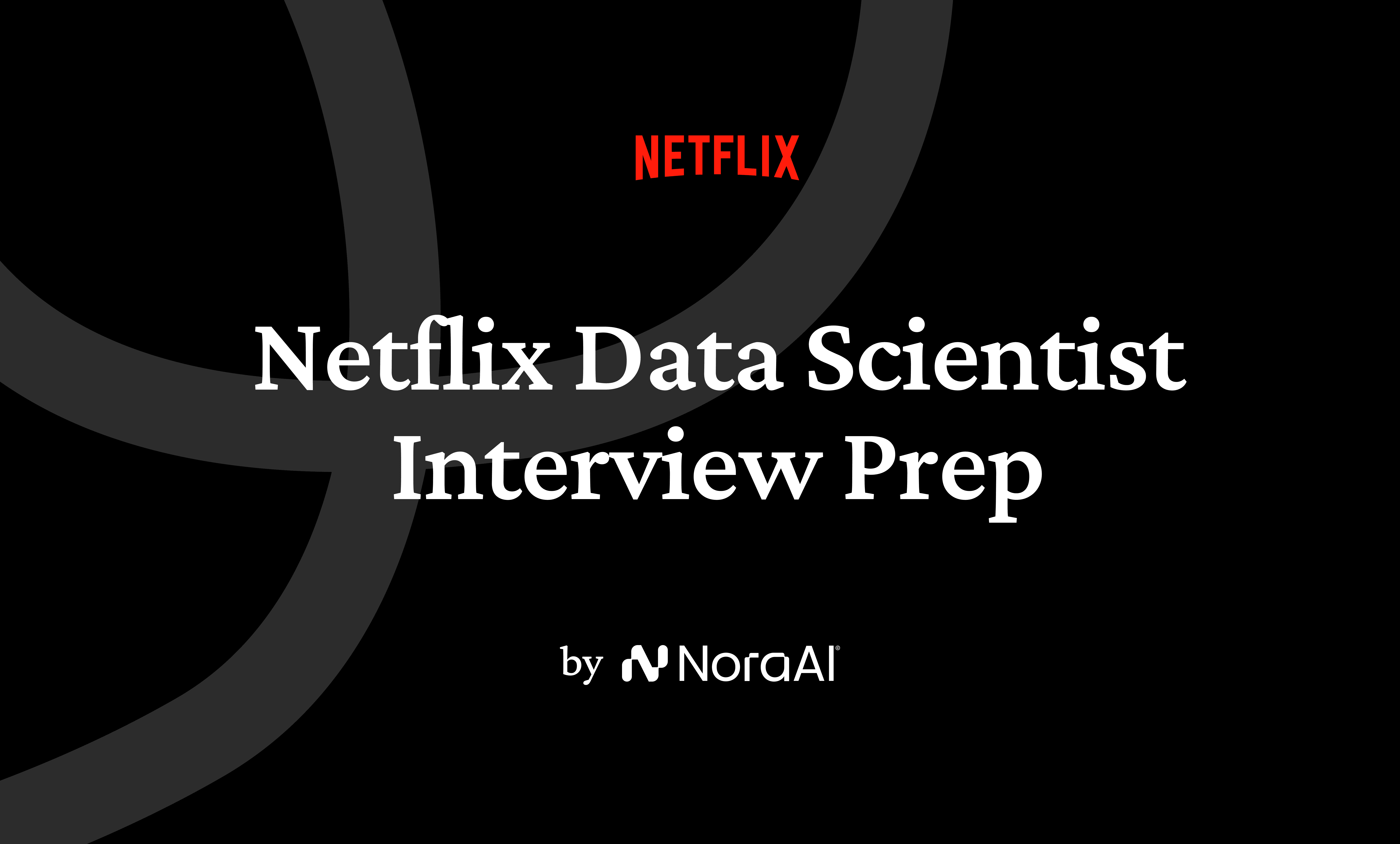Data Engineer Netflix Netflix Engineering Guide 2026 | Nora AI | Nora AI Interview Guides